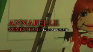 Evil Is Contained || Annabelle Comes Home [ short film