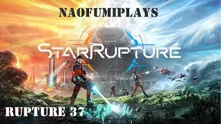 StarRapture Gameplay Rupture 37 (no commentary) #starrupture