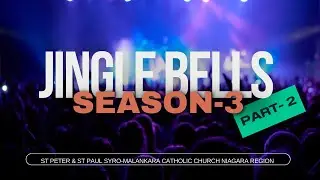 Jingle Bells Season -3 | Part-2 | Ecumenical Carol | Singing & Dance Competition | 2024