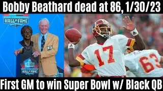 Bobby Beathard, the first GM to win the Super Bowl with a black QB, dead at 86, just before SB 57