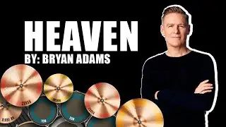 HEAVEN BY: BRYAN ADAMS REAL DRUM TUTORIAL
