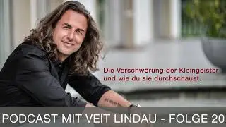 Die Verschwörung der Kleingeister und wie du sie durchschaust - Talk - Folge 20
