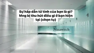Sự hấp dẫn từ tính của bạn là gì?Mọi người bị thu hút điều gì ở bạn hiện tại (chọn tụ) - timeless✨