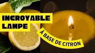 INCROYABLE LAMPE &agrave; base de CITRON Lampe &agrave; huile DIY &agrave; base de citron Comment faire une lampe &agrave; huile