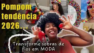 Tend&ecirc;ncia 2026 - POMPOM ✨Decora&ccedil;&atilde;o L&uacute;dica : Como fazer Pompom usado sobras de fios 