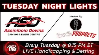 Assiniboia Downs Tuesday Night Lights - 10/07/2025 - Live Horse Racing, Handicapping & Live Bets!