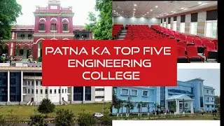 Patna Ka Top Five Engineering College