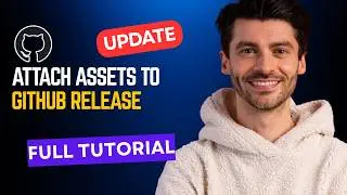 How to Attach Assets to a GitHub Release [2026 Full Guide]