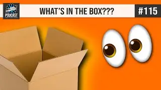 WHAT'S IN THE BOX??? | 115 | MAIN SHOW | TRC PODCAST