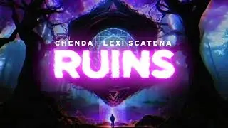 CHENDA & Lexi Scatena - Ruins (Official Visualizer)