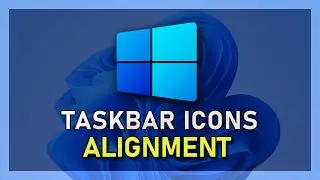 Windows 11 - How To Align Taskbar Icons to Left or Center