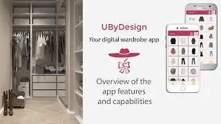 UByDesign Digital Wardrobe App: An Overview of the Features and the Capabilities