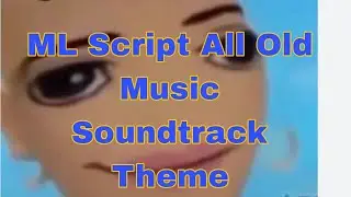 ML Script All Old Soundtrack And Music Theme | Fighting Odette