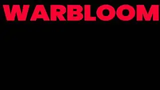 WARBLOOM [PRODUCTION SUITE SHOWCASE]