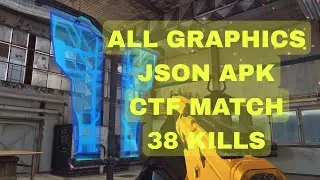 CTF 38 KILLS | ALL GRAPHICS JSON APK MC5 5.9.1a No Root | Modern combat 5 #2160_Mc5_Gameplay
