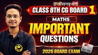 Class 8 Maths Important Questions 2026 | CG Board Exam | Most Expected Questions 🔥
