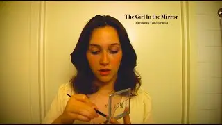 The Girl In The Mirror | NYFA | 2022