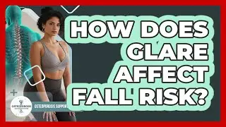 How Does Glare Affect Fall Risk?