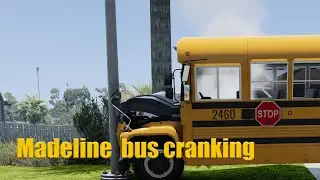 Madeline  bus cranking