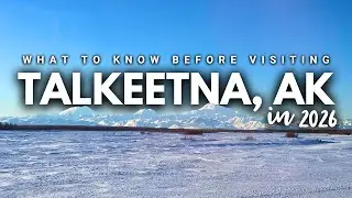Visiting Talkeetna in 2026: Don't Skip this Small Alaskan Town!