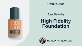 Exa Beauty High Fidelity Foundation Review