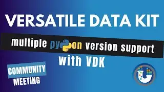 Multiple Python Version Support with Versatile Data Kit