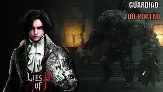 Boss Fight Completa | Guardião do Portão Lies of P.
