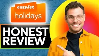 EasyJet Holidays Hotels and tours Honest Review - Watch Before Using