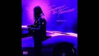Polo G - Sorrys & Ferraris (SLOWED)