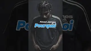 Abed_james_Pourquoi_audio_officielle 