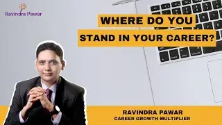 Where Do You Stand in Your Career? (6 Stages in Career)