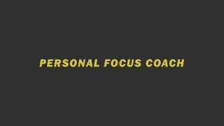Personal Focus Coach