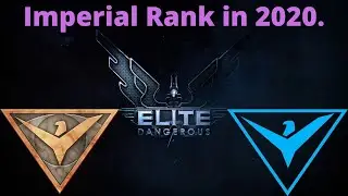 Elite Dangerous. Imperial Rank in 2020.