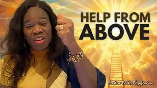 How to Receive Help from God? | Pastor Faith Edjejovwo