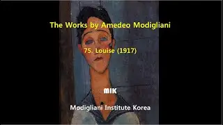 The Works by Amedeo Modigliani: 75. Louise (1917)