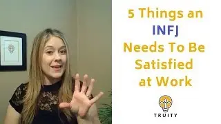 5 Career Must-Haves for INFJ Personality Types