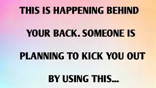 THIS IS HAPPENING BEHIND YOUR BACK. SOMEONE IS PLANNING TO KICK YOU OUT BY USING THIS...