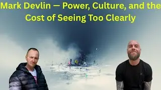 Mark Devlin-Power, Cultre, and the Cost of Seeing to Clearly