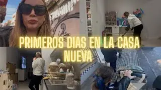 Primeros d&iacute;as en la casa nueva 🏠