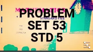 Problem set 53।problem set 53 std 5।SSC board maths class 5।MH board maths class 5