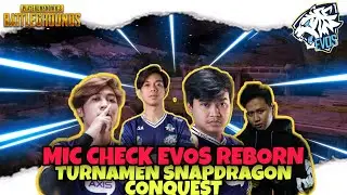 MIC CHECK EVOS REBORN ! MENGGILA DI TURNAMEN SNAPDRAGON CONQUEST !!! | Evos Lyzerg