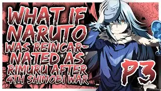 What If Naruto Was Reincarnation Into Rimuru? | PART 3
