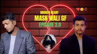Broken Heart | Mask wali Gf | Episode 3.O | Valentine day special | Future star abhi