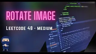 Rotate Image - LeetCode #48 - Python, JavaScript, Java, C++