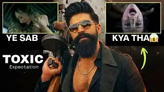 Toxic Movie Expectations | Kya Ye Movie Game Changer Hogi?
