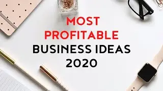 5 Profitable Business Ideas 2020 | Best Business To Start In 2020