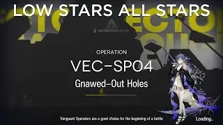 【Arknights】Vector Breakthrough #1 VEC-SP04 Low Rarity Guide