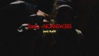Tomio - NOANSW3RS (prod. ALeSH) [Official video]