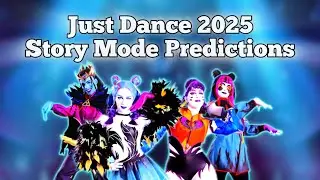 Just Dance 2025 Edition (Story Mode Predictions)