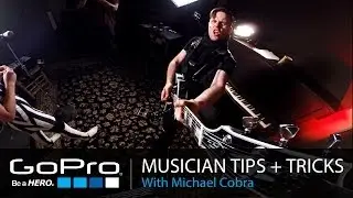 GoPro Musician Tips and Tricks: Playing Guitar with Michael Cobra (Ep 10)
